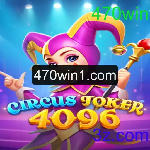 Descubra o Mundo de CircusJoker4096: Regras e Estratégias para Vencer com 470win